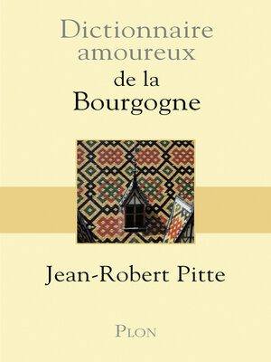 cover image of Dictionnaire Amoureux de la Bourgogne